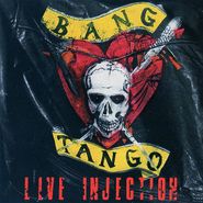 Bang Tango, Live Injection (12")