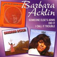 Barbara Acklin, Someone Else's Arms / Did It / I Call It Trouble (CD)