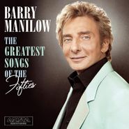 Barry Manilow, The Greatest Songs Of The Fifties (CD)