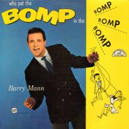 Barry Mann, Who Put the Bomp In the Bomp Bomp Bomp [Import] (CD)