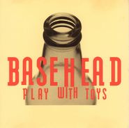 Basehead, Play With Toys (CD)