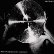 Bauhaus, Press The Eject And Give Me The Tape (CD)