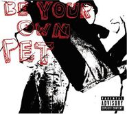 Be Your Own Pet!, Be Your Own Pet (CD)