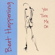 Beat Happening, You Turn Me On (CD)