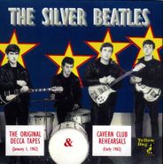 The Beatles, The Silver Beatles: The Original Decca Tapes & Cavern Club Rehearsals Early 1962 [Import] (CD)