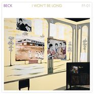 Beck, I Won't Be Long (12")