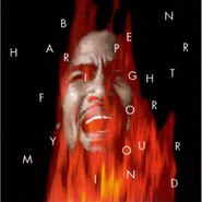 Ben Harper, Fight For Your Mind [180 Gram Vinyl] (LP)