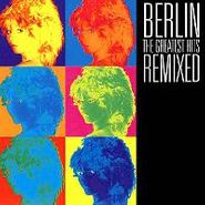 Berlin, Greatest Hits Remixed (CD)