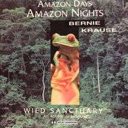 Bernie Krause, Amazon Days Amazon Nights: Wild Sanctuary (CD)