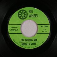 Betty Lavette, I'm Holding On / Tears In Vain (7")