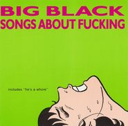 Big Black, Songs About Fucking (CD)