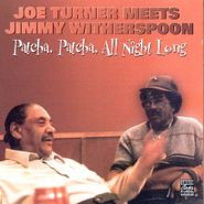 Big Joe Turner, Patcha, Patcha, All Night Long (CD)