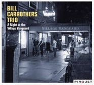 Bill Carrothers, A Night At The Village Vanguard (CD)