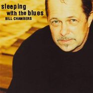 Bill Chambers, Sleeping With The Blues [Import] (CD)