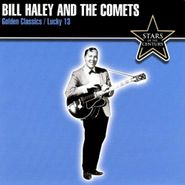 Bill Haley, Golden Classics - Lucky 13 (CD)