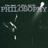 Bill Hicks, Philosophy-The Best Of Bill Hicks (CD)