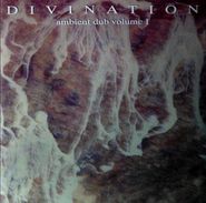 Divination, Ambient Dub Volume I