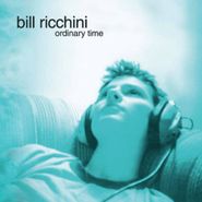 Bill Ricchini, Ordinary Time (CD)