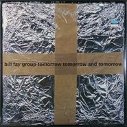 Bill Fay Group, Tomorrow Tomorrow And Tomorrow