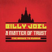 Billy Joel, A Matter Of Trust: The Bridge To Russia - The Music (CD)
