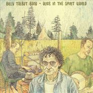 Billy Talbot Band, Alive In The Spirit World (CD)