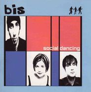 Bis, Social Dancing (CD)