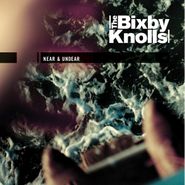 The Bixby Knolls, Near & Undear (LP)