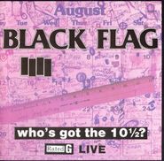 Black Flag, Who's Got The 10 1/2? (CD)