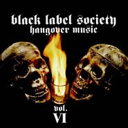 Black Label Society, Hangover Music Vol. VI (CD)