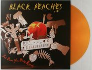Black Peaches, Get Down You Dirty Rascals [Orange Color Vinyl Issue] (LP)