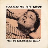 Black Randy & The Metrosquad, Pass The Dust I Think I'm Bowie (LP)