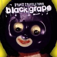 Black Grape, Stupid Stupid Stupid (CD)