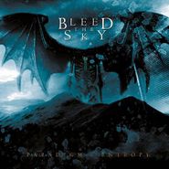 Bleed the Sky, Paradigm In Entropy (CD)