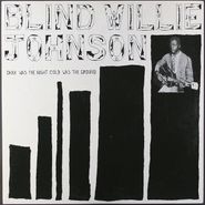 Blind Willie Johnson, Dark Was The Night Cold Was The Ground (LP)