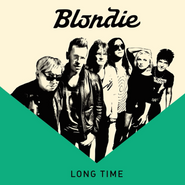 Blondie, Long Time [Record Store Day] (7")
