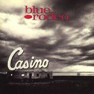 Blue Rodeo, Casino (CD)