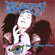 Blueberry, Have Another Pillow (CD)