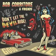 Bob Corritore, Don't Let The Devil Ride! (CD)
