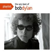 Bob Dylan, Playlist: The Very Best Of Bob Dylan (CD)
