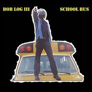 Bob Log III, School Bus (CD)