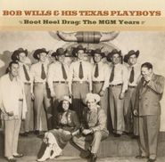 Bob Wills & His Texas Playboys, Boot Heel Drag: The MGM Years (CD)