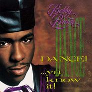 Bobby Brown, Dance! Ya Know It (CD)