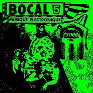 Bocal 5, Musique Electronique (LP)