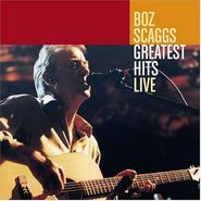 Boz Scaggs, Greatest Hits Live (CD)