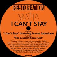 Bratha, I Can't Stay (12")