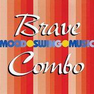 Brave Combo, Mood Swing Music (CD)