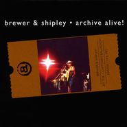 Brewer & Shipley, Archive Alive! (CD)