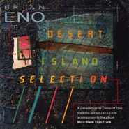 Brian Eno, Desert Island Selection (CD)