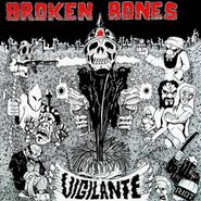 Broken Bones, Vigilante (7")