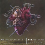 Broken Hope, Loathing (CD)